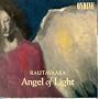 Rautavaara: Angel of Light/Annunciations