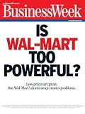 Is Wal-Mart Too Powerful?: Low prices are great. But Wal-Mart s dominance creates problems