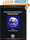 International Capital Markets: Developments, Prospects, and Key Policy Issues (International Capital Markets Development, Prospects and Key Policy Issues)