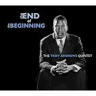Click here to buy The End Of The Beginning by  Troy Andrews Quintet .