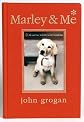 Marley & Me Illustrated Edition: Life and Love with the World's Worst Dog