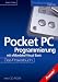 Pocket PC Programmierung mit eMbedded Visual Basic. Das Praxisbuch.