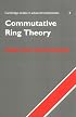 Commutative Ring Theory (Cambridge Studies in Advanced Mathematics)