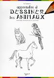 Apprendre à dessiner les animaux : Anatomies, silhouettes et attitudes