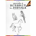 Apprendre � dessiner les animaux : Anatomies, silhouettes et attitudes