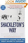 Shackleton's Way: Leadership Lessons from the Great Antarctic Explorer