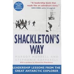Shackleton's Way: Leadership Lessons from the Great Antarctic Explorer