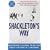 Shackleton's Way: Leadership Lessons from the Great Antarctic Explorer
