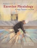 Fundamentals of Exercise Physiology: For Fitness, Performance, and Health