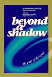 Beyond a Shadow
 The Path of the Spirit,
Bernard Willemsen