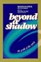 Beyond a Shadow: The Path of the Spirit