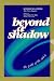 Beyond a Shadow: The Path of the Spirit
