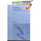 Click here to buy Sex Work in Southeast Asia: The Place of Desire in a Time of HIV AIDS (Routledge Pacific Rim... by  Lisa Law.