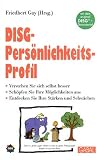 DISG-Pers&ouml;nlichkeitsprofil - Verstehen Sie sich selbst besser - Sch&ouml;pfen Sie Ihre M&ouml;glichkeiten aus - Entdecken Sie Ihre St&auml;rken und Schw&auml;chen - 