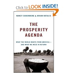 The Prosperity Agenda: What the World Wants from America--and What We Need in Return