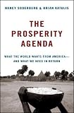 The Prosperity Agenda: What the World Wants from America--and What We Need in Return