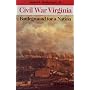 Civil War Virginia: Battleground for a Nation