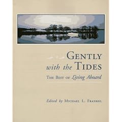 Gently With the Tides: The Best of Living Aboard
