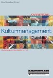 Produkt-Bild: Karriereziel Kulturmanagement: Studieng&auml;nge und Berufsbilder im Profil