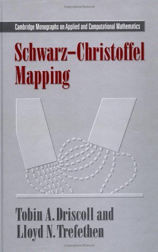 Schwarz-Christoffel Mapping (Cambridge Monographs on Applied and Computational Mathematics)