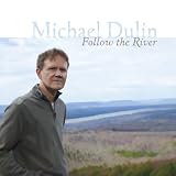 Michael Dulin - Follow The River Michael Dulin - Follow The River