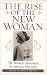 Book The Rise of the New Woman: The Women's Movement in America, 1875-1930 (The American Ways Series)