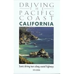 Driving the Pacific Coast California, 5th: Scenic Driving Tours along Coastal Highways
