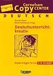 Cornelsen Copy Center: Deutschunterricht: kreativ: Deutsch f�r das 5./6. Schuljahr. Kopiervorlagen: Kopiervorlagen f�rs 5./6. Schuljahr
