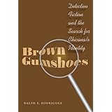 brown gumshoes detective fiction and the search for chicanao identity history culture and society series