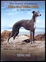 The Italian Greyhound: Nuts and Bolts Book for all IG Lovers