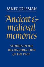 Ancient and Medieval Memories: Studies in the Reconstruction of the Past