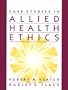 Case Studies in Allied Health Ethics
