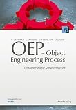 OEP - oose Engineering Process: Vorgehensleitfaden f&uuml;r agile Softwareprojekte - Bernd Oestereich, Claudia Schr&ouml;der, Markus Klink, Guido Zockoll