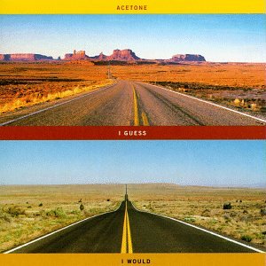 I Guess I Would by Acetone (Audio CD - 1995)