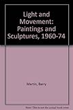 Light & movement : paintings & sculpture 1960-1974