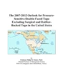 The 2007-2012 Outlook for Pressure-Sensitive Double-Faced Tape Excluding Surgical and Rubber-Backed Tape in the United States