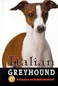 Italian Greyhound: A Complete and Reliable Handbook (Complete handbook)