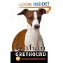 Italian Greyhound: A Complete and Reliable Handbook (Complete handbook)