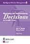 Managing and Implementing Decisions in Health Care: Six Steps to Effective Management Series, 1e