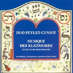 Duo Peylet-Cuniot - Musique Des Klezmorim Et De Leurs Descendants