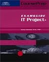 IT Project + CoursePrep ExamGuide