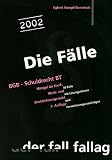 Die F�lle : BGB - Schuldrecht BT