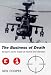 The Business of Death: Britain's Arms Trade at Home and Abroad (Library of International Relations)