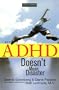 Why A.D.H.D. Doesn't Mean Disaster