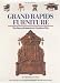 Grand Rapids Furniture: The Story of America's Furniture City