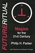 Future Ritual: Magick for the 21st Century