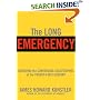 The Long Emergency: Surviving the End of Oil, Climate Change, and Other Converging Catastrophes of the Twenty-First Century