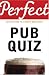 Books : Perfect Pub Quiz (Perfect)