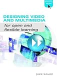 Designing Video and Multimedia for Open and Flexible Learning (Open and Flexible Learning Series)