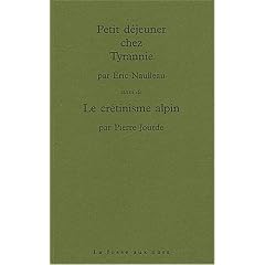 Petit d�jeuner chez Tyrannie, suivi de Le Cr�tinisme alpin